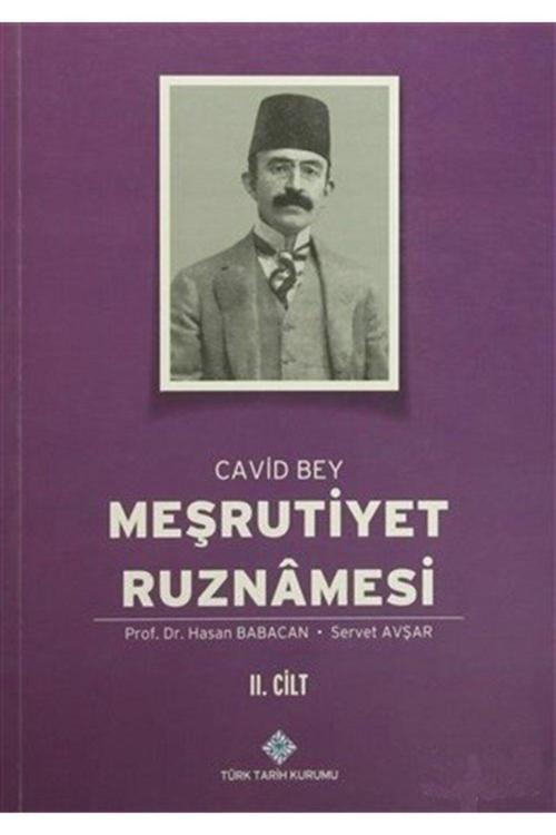 Türk Tarih Kurumu Yayınları Meşrutiyet Ruznamesi Cavid Bey 2. Cilt