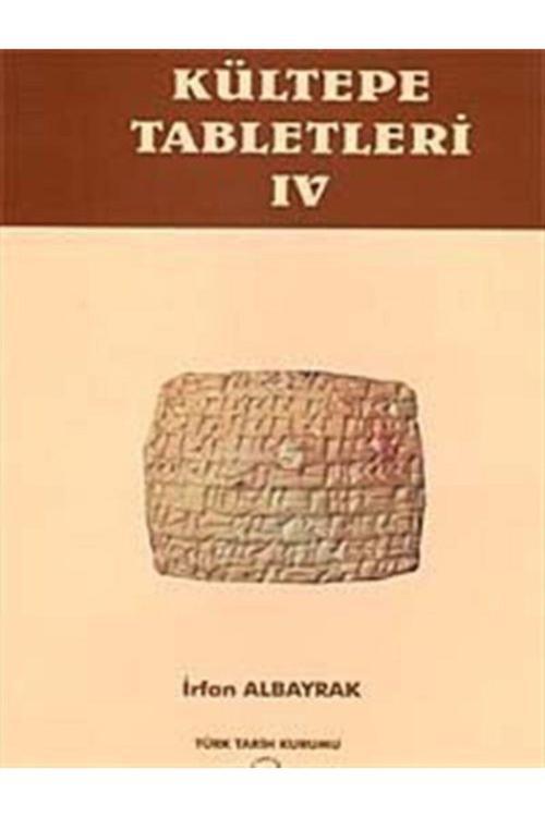 Türk Tarih Kurumu Yayınları Kültepe Tabletleri - 4