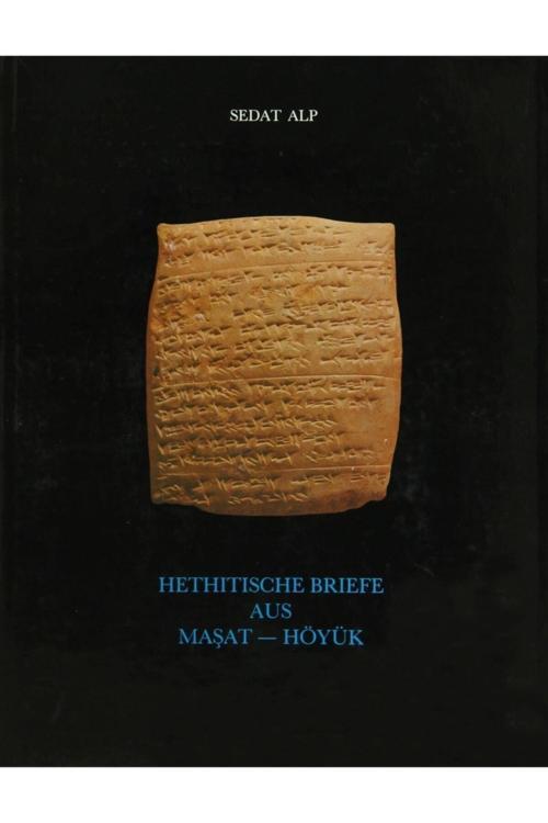 Türk Tarih Kurumu Yayınları Hethitische Briefe Aus Maşat - Höyük- Sedat Alp