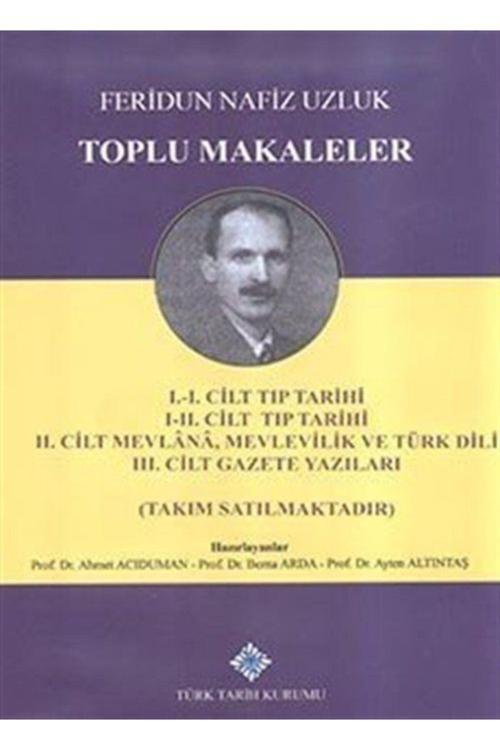 Türk Tarih Kurumu Yayınları Toplu Makaleler I-I/Iı-Iı-Iıı Cilt Takım