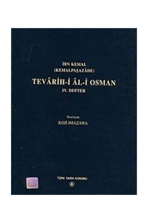 Türk Tarih Kurumu Yayınları Tevarih-İ Al-İ Osman 4. Defter