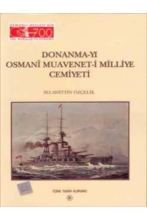 Türk Tarih Kurumu Yayınları Donanma-Yı Osmani Muavenet-İ Milliye Cemiyeti