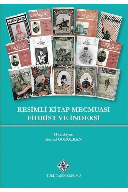 Türk Tarih Kurumu Yayınları Resimli Kitap Mecmuası Fihrist Ve Indeksi / / 9789751751768