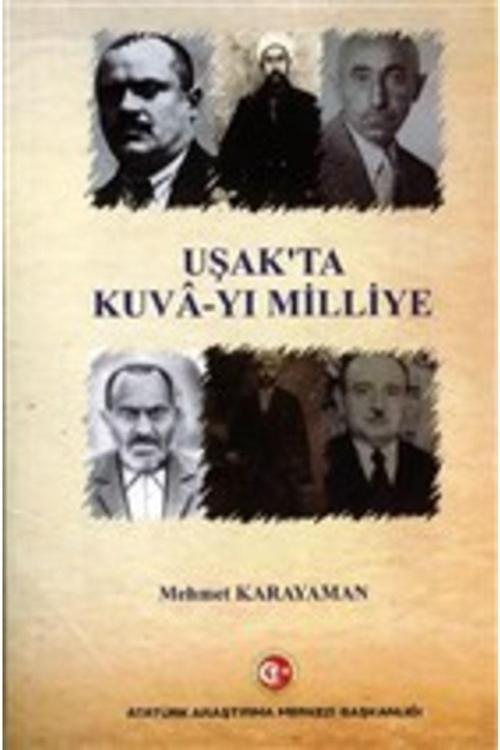 Atatürk Araştırma Merkezi Uşak'Ta Kuva-Yı Milliye - Mehmet Karayaman 9789751747044