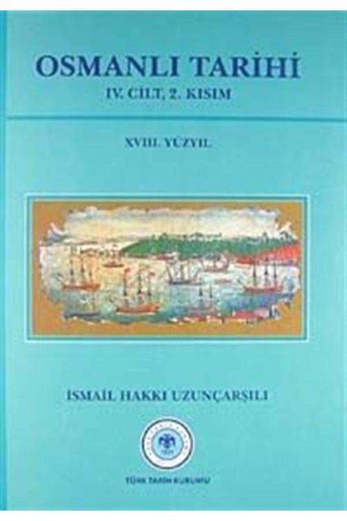 Türk Tarih Kurumu Yayınları Osmanlı Tarihi (4.Cilt, 2.Kısım)