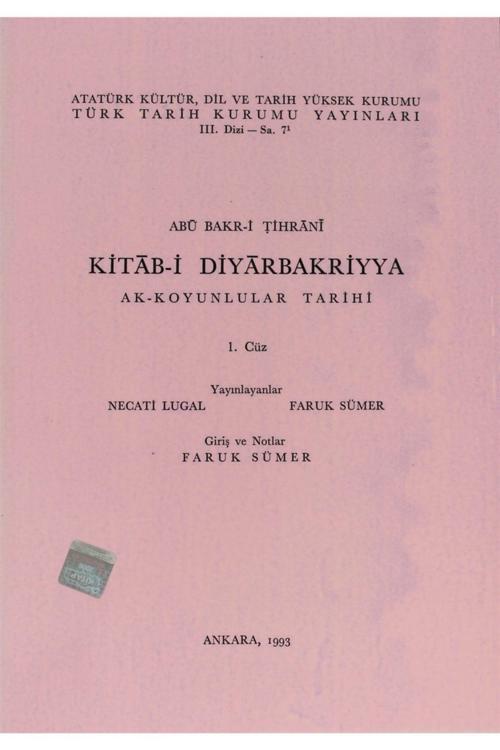 Türk Tarih Kurumu Yayınları Kitab-İ Diyarbakriyya Ak-Koyunlular Tarihi 1.Cüz