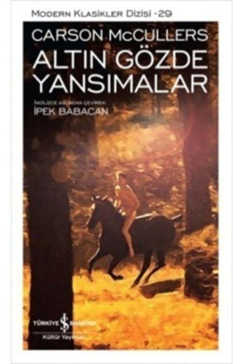 Türkiye İş Bankası Kültür Yayınları Altın Gözde Yansımalar - Carson Mccullers