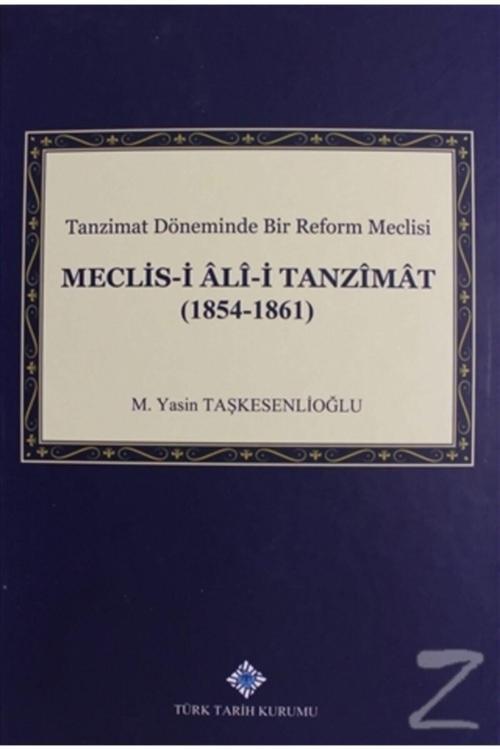 Türk Tarih Kurumu Yayınları Meclis I Ali I Tanzimat (1854 1861) (Ciltli)