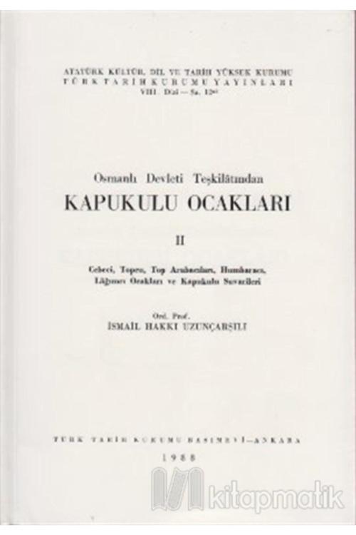 Türk Tarih Kurumu Yayınları Osmanlı Devleti Teşkilatından Kapukulu Ocakları 2