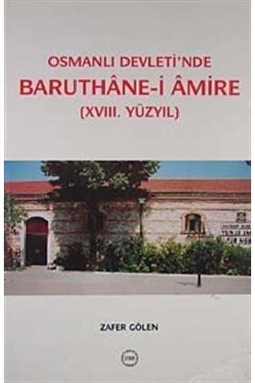 Türk Tarih Kurumu Yayınları Osmanlı Devleti'Nde Baruthane-İ Amire (Xvııı. Yüzyıl)