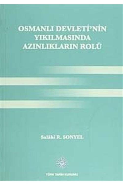 Türk Tarih Kurumu Yayınları Osmanlı Devleti'Nin Yıkılmasında Azınlıkların Rolü