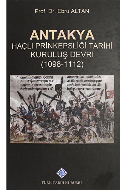 Türk Tarih Kurumu Yayınları Antakya / Ebru Altan / / 9789751635020