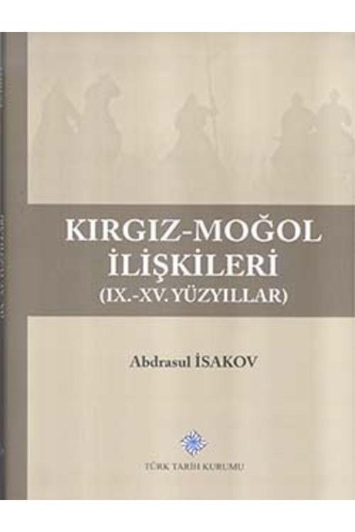 Türk Tarih Kurumu Yayınları Kırgız-Moğol Ilişkileri