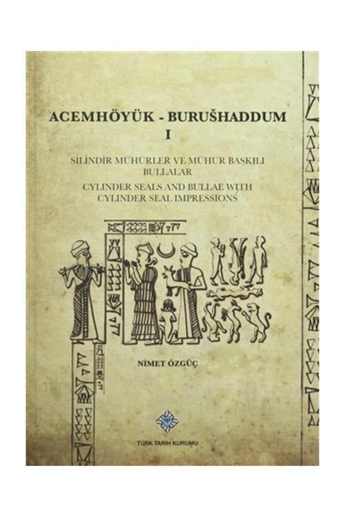 Türk Tarih Kurumu Yayınları Acemhöyük- Burushaddum 1