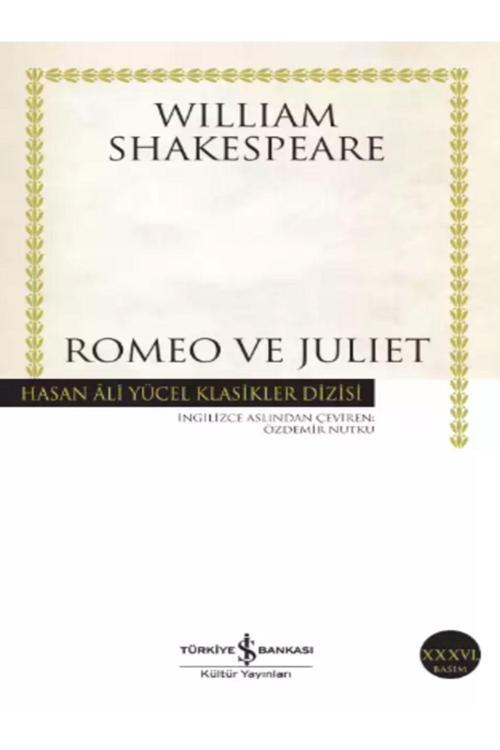 Türkiye İş Bankası Kültür Yayınları Romeo Ve Juliet| Hasan Ali Yücel Klasikleri