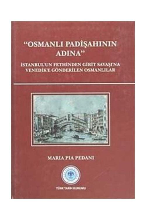 Türk Tarih Kurumu Yayınları Osmanlı Padişahının Adına