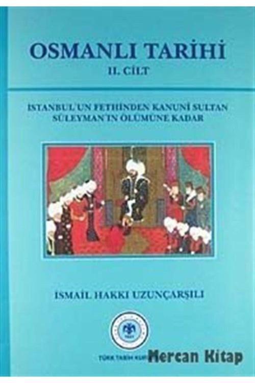 Türk Tarih Kurumu Yayınları Osmanlı Tarihi (2.Cilt)