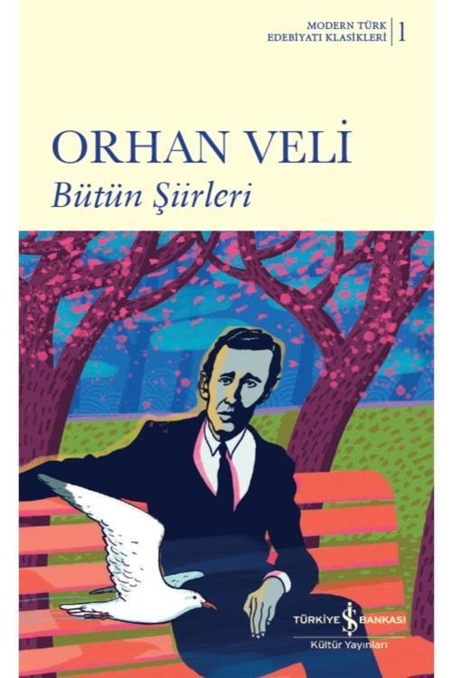 Türkiye İş Bankası Kültür Yayınları Bütün Şiirleri – Orhan Veli Kanık