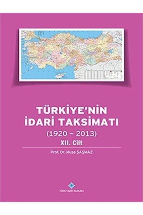Türk Tarih Kurumu Yayınları Türkiye'Nin Idari Taksimatı 10.Cilt (1920-2013) / / 9789751627636