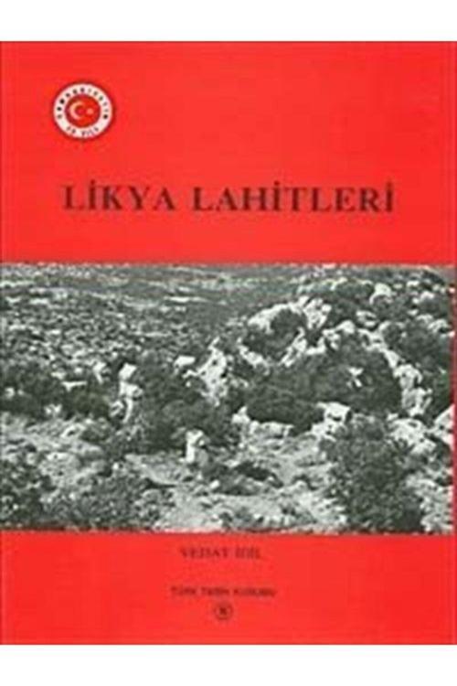 Türk Tarih Kurumu Yayınları Likya Lahitleri - Vedat Idil