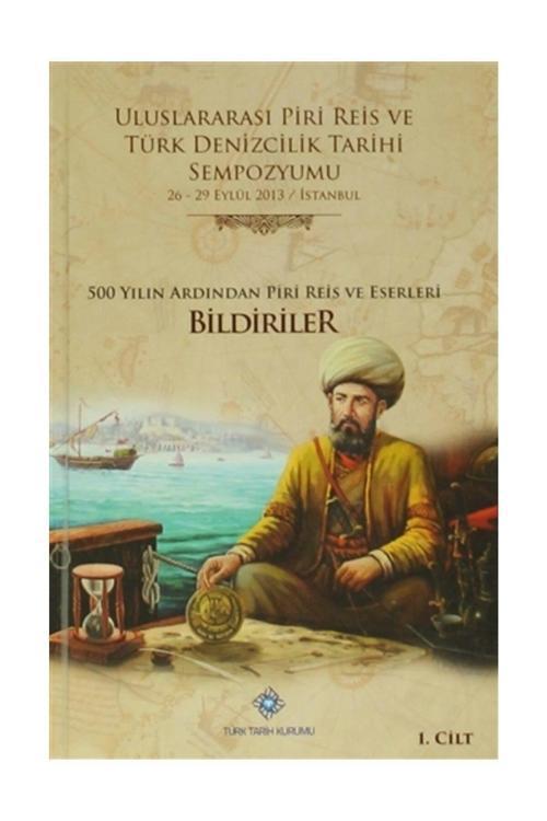 Türk Tarih Kurumu Yayınları Uluslararası Piri Reis Ve Türk Denizcilik Tarihi Sempozyumu (6 Cilt Takım)