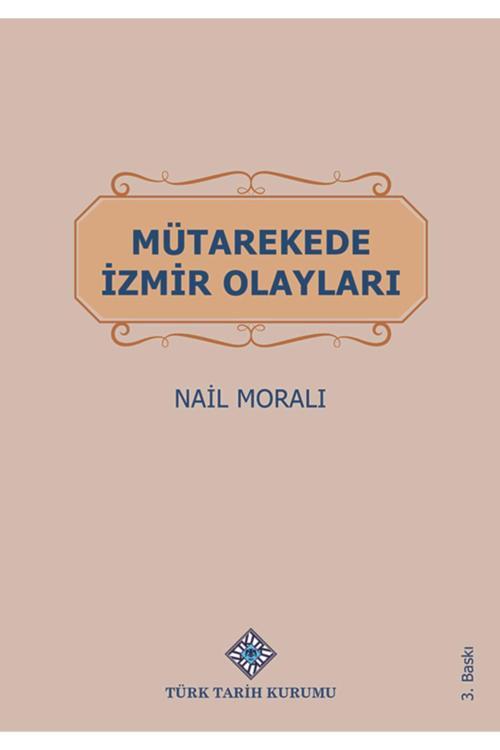 Türk Tarih Kurumu Yayınları Mütakerede Izmir Olayları