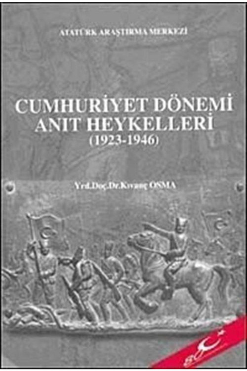 Atatürk Araştırma Merkezi Cumhuriyet Dönemi Anıt Heykelleri (1923-1946)