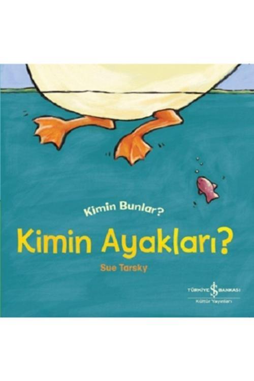 İş Bankası Kültür Yayınları Kimin Ayaklari ? Kimin Bunlar