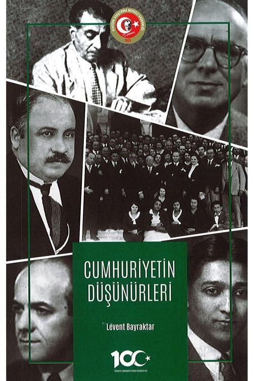 Atatürk Araştırma Merkezi Cumhuriyetin Düşünürleri / Levent Bayraktar / 9789751757074