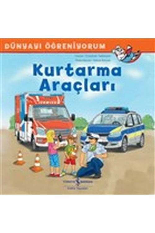İş Bankası Kültür Yayınları Kurtarma Araçları - Dünyayı Öğreniyorum Christian Tielmann