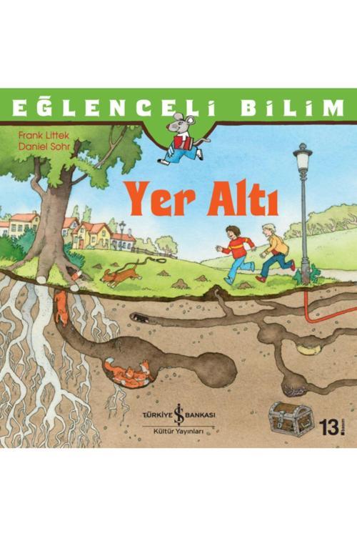 İş Bankası Kültür Yayınları Eğlenceli Bilim Serisi Yer Altı Çocuk Masal/Öykü Kitabı