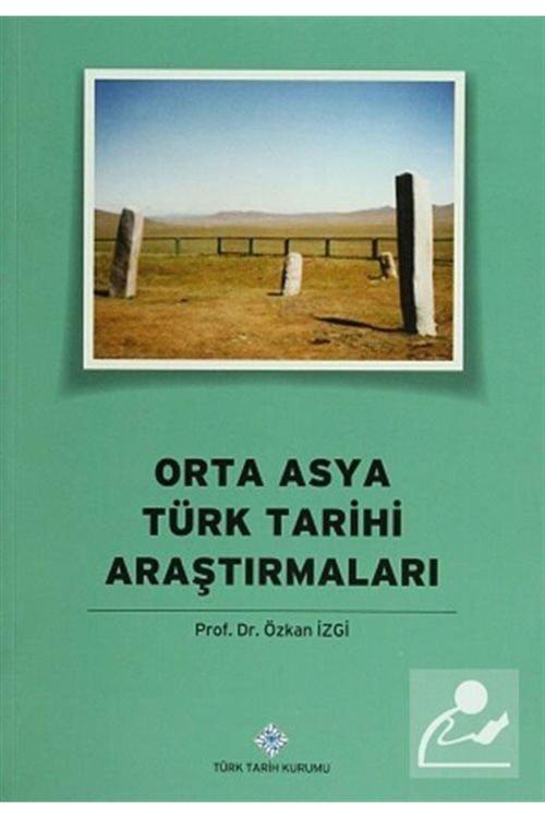 Türk Tarih Kurumu Yayınları Orta Asya Türk Tarihi Araştırmaları