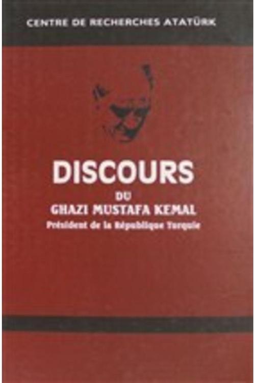 Atatürk Araştırma Merkezi Discours Du Ghazi Mustafa Kemal President De La Republique