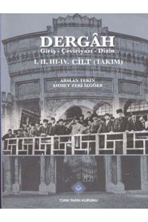 Türk Tarih Kurumu Yayınları Dergah Giriş - Çeviriyazı - Dizin I., Iı, Iıı-Iv. Cilt, (Takım) Sayı: 25-42, 2012