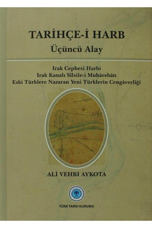 Türk Tarih Kurumu Yayınları Tarihçe-İ Harb  Üçüncü Alay