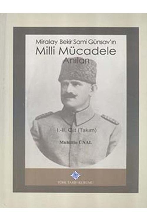 Türk Tarih Kurumu Yayınları Miralay Bekir Sami Günsav'In Milli Mücadele Anıları (2 Cilt Takım) / 9789751632258