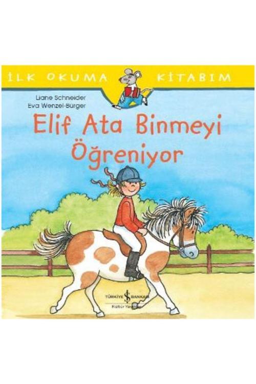 İş Bankası Kültür Yayınları Elif Ata Binmeyi Öğreniyor Hanna Sörensen 9786052953938