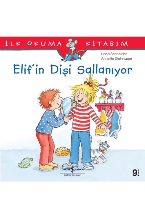İş Bankası Kültür Yayınları İlk Okuma Kitabım Elif’İn Dişi Sallanıyor