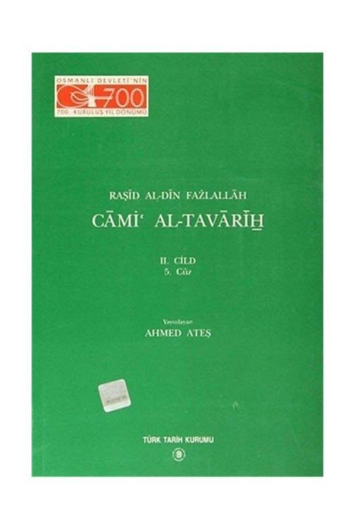 Türk Tarih Kurumu Yayınları Cami' Al-Tavarih Iı.Cild 5.Cüz - Raşid Al-Din Fazlallah