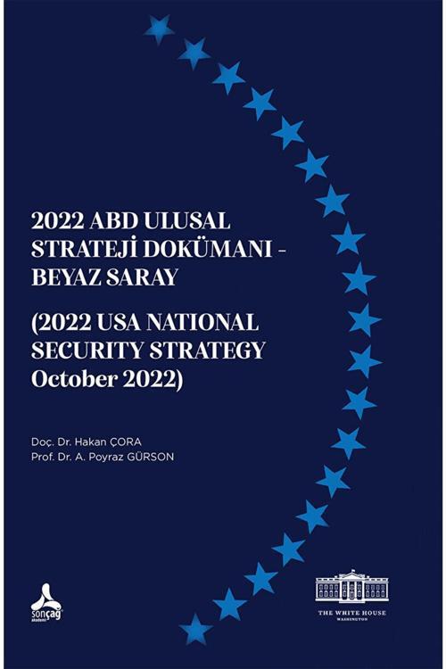 Sonçağ Yayınları 2022 Abd Ulusal Strateji Dokümanı - Beyaz Saray (2022 Usa Natıonal Securıty Strategy October 2022)