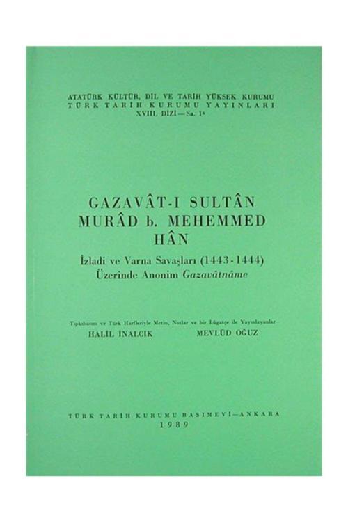 Türk Tarih Kurumu Yayınları Gazavat-I Sultan Murad B.Mehemmed Han