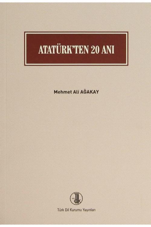 Türk Dil Kurumu Yayınları Atatürk’Ten 20 Anı