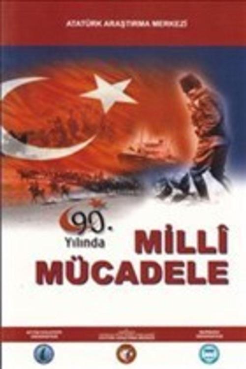 Atatürk Araştırma Merkezi 90. Yılında Milli Mücadele - Kolektif