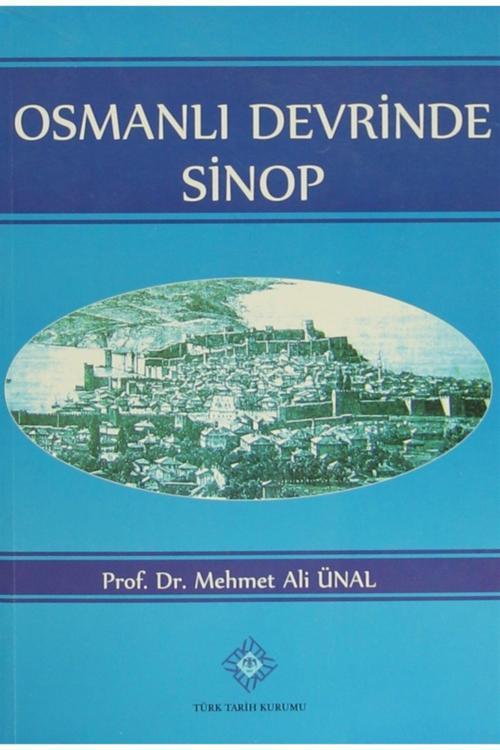 Türk Tarih Kurumu Yayınları Osmanlı Devrinde Sinop