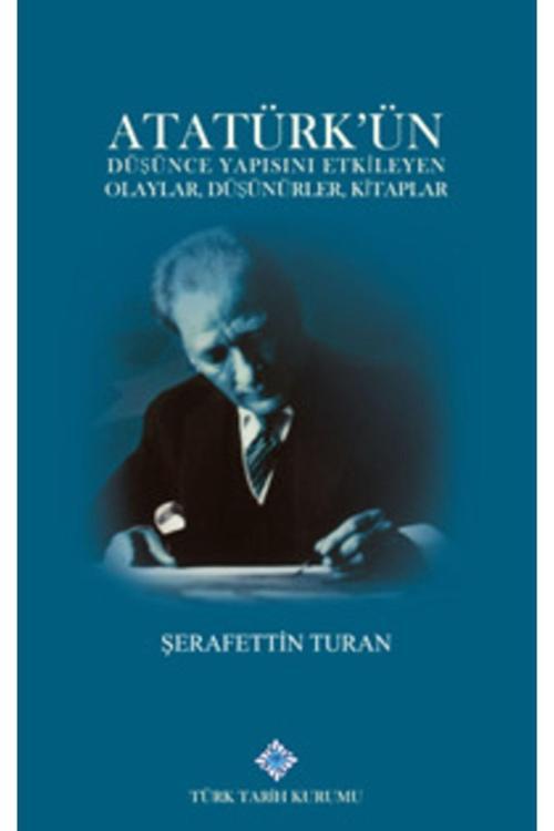 Türk Tarih Kurumu Atatürk'Ün Düşünce Yapısını Etkileyen Olaylar, Düşünürler, Kitaplar/Medenî Bilgiler 2 Kitap Set