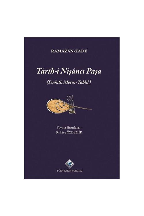 Türk Tarih Kurumu Yayınları Tarih-İ Nişancı Paşa (Tenkitli Metin-Tahlil)