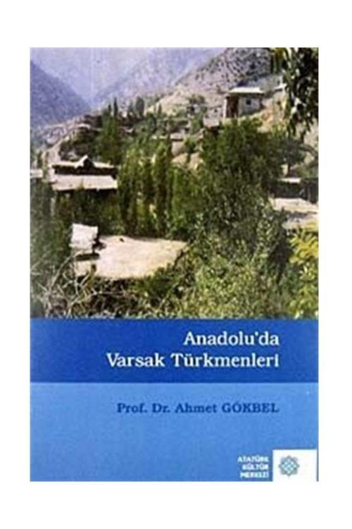 Atatürk Kültür Merkezi Yayınları Anadolu'Da Varsak Türkmenleri