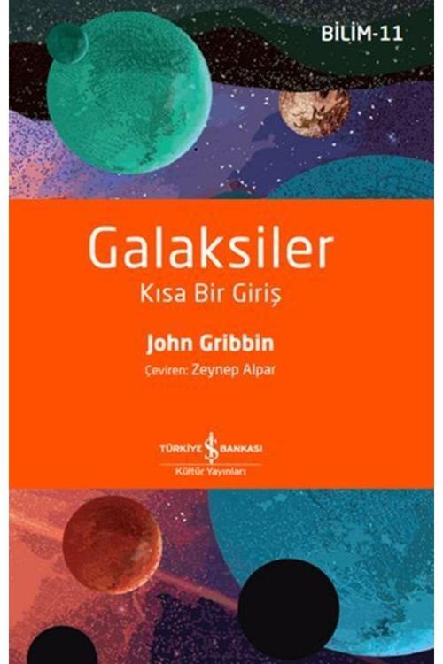 İş Bankası Kültür Yayınları Galaksiler - Kısa Bir Giriş _Yeni Baskı _2022 Basım