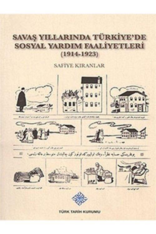 Türk Tarih Kurumu Yayınları Savaş Yıllarında Türkiye'De Sosyal Yardım Faaliyetleri