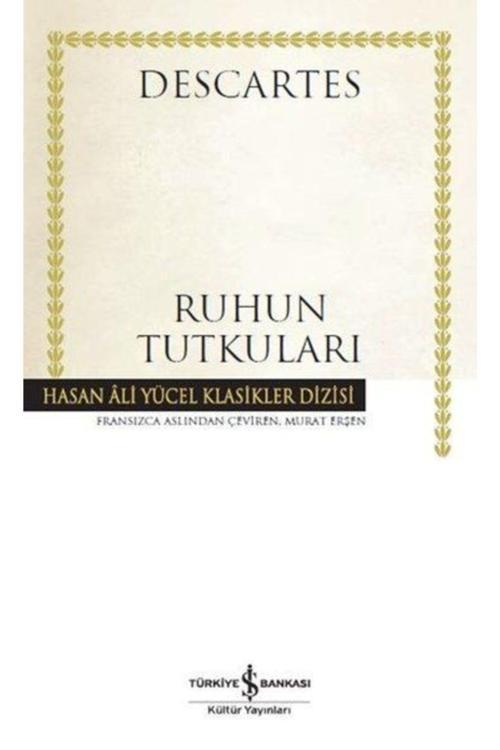 İş Bankası Kültür Yayınları Ruhun Tutkuları - Hasan Ali Yücel Klasikleri